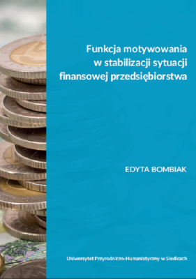 Okładka książki Funkcja motywowania w stabilizacji sytuacji finansowej przedsiębiorstwa